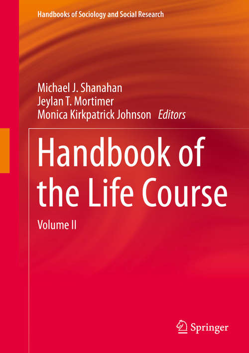 Book cover of Handbook of the Life Course: Volume II (1st ed. 2016) (Handbooks of Sociology and Social Research)