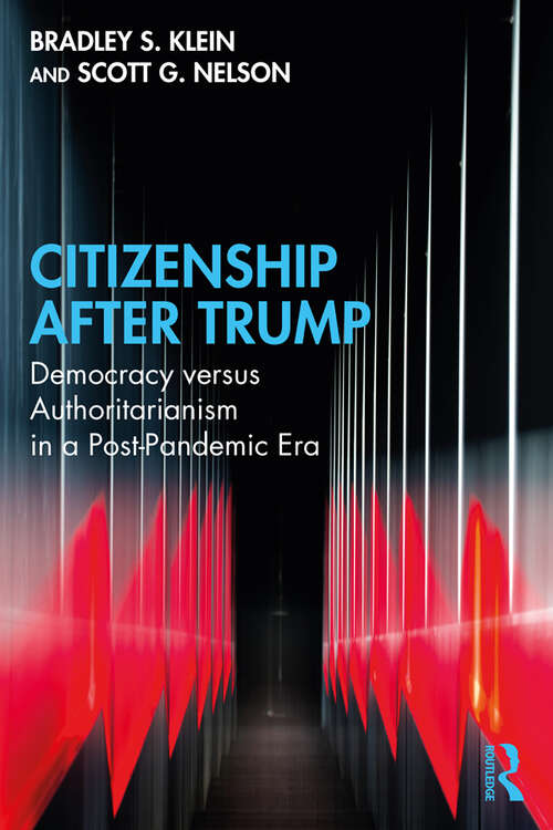 Book cover of Citizenship After Trump: Democracy versus Authoritarianism in a Post-Pandemic Era