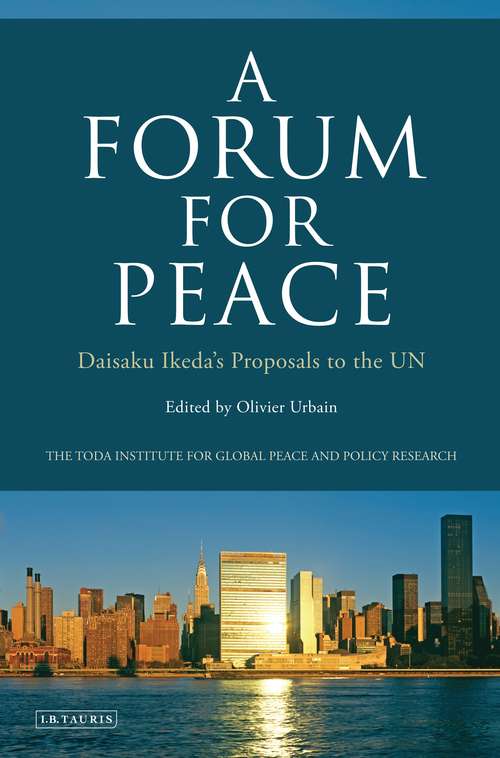 Book cover of A Forum for Peace: Daisaku Ikeda's Proposals to the UN