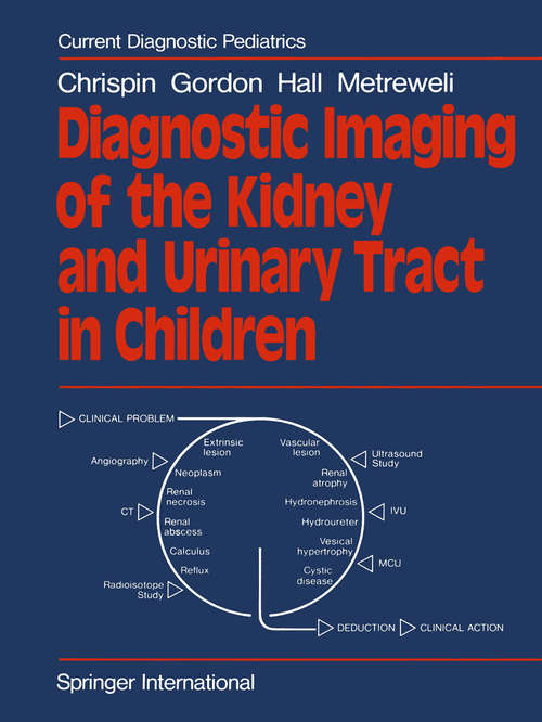 Book cover of Diagnostic Imaging of the Kidney and Urinary Tract in Children (1980) (Current Diagnostic Pediatrics)