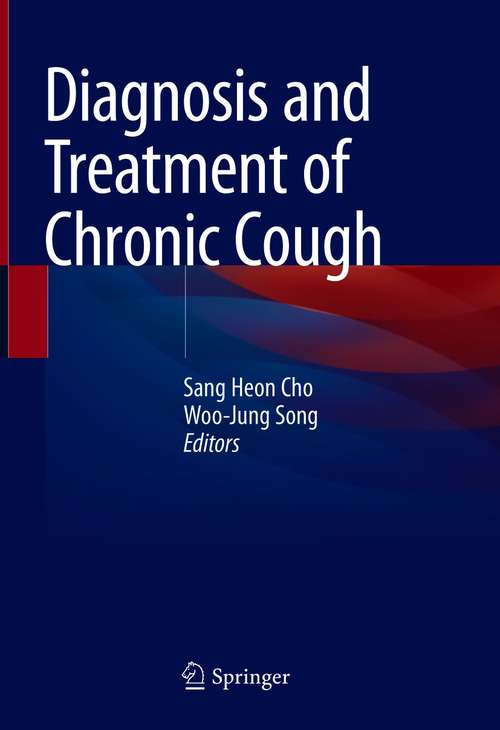 Book cover of Diagnosis and Treatment of Chronic Cough (1st ed. 2021)