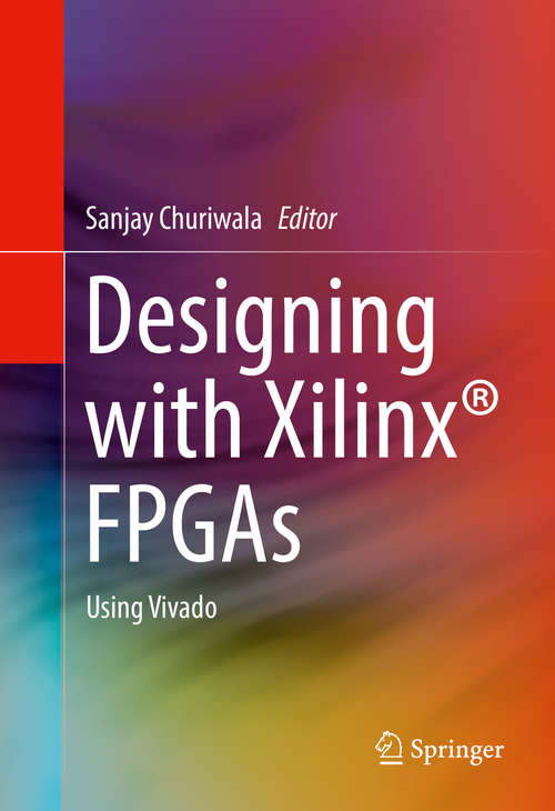 Book cover of Designing with Xilinx® FPGAs: Using Vivado