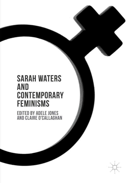 Book cover of Sarah Waters and Contemporary Feminisms (1st ed. 2016)