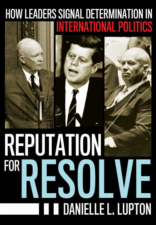 Book cover of Reputation for Resolve: How Leaders Signal Determination in International Politics (Cornell Studies in Security Affairs)