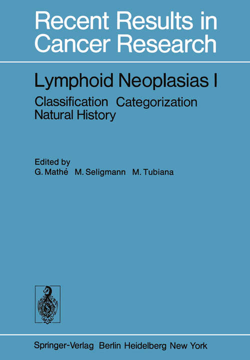 Book cover of Lymphoid Neoplasias I: Classification Categorization Natural History (1978) (Recent Results in Cancer Research #64)