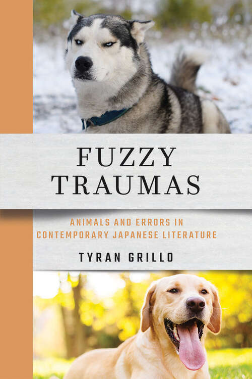 Book cover of Fuzzy Traumas: Animals and Errors in Contemporary Japanese Literature