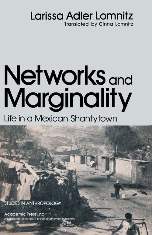 Book cover of Networks and Marginality: Life in a Mexican Shantytown