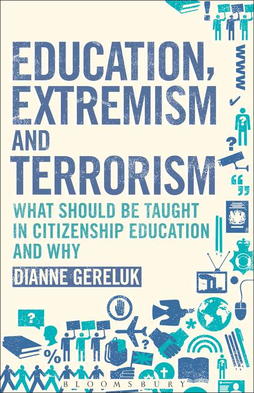 Book cover of Education, Extremism and Terrorism: What Should be Taught in Citizenship Education and Why