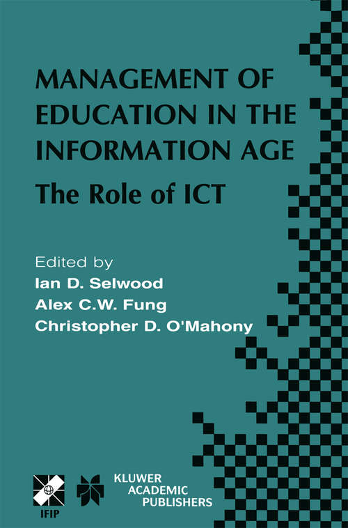 Book cover of Management of Education in the Information Age: The Role of ICT (2003) (IFIP Advances in Information and Communication Technology #120)
