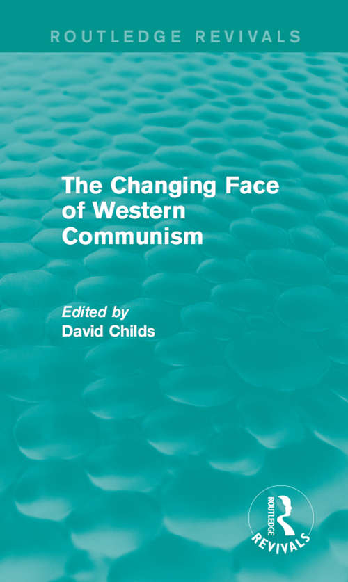 Book cover of The Changing Face of Western Communism (Routledge Revivals)