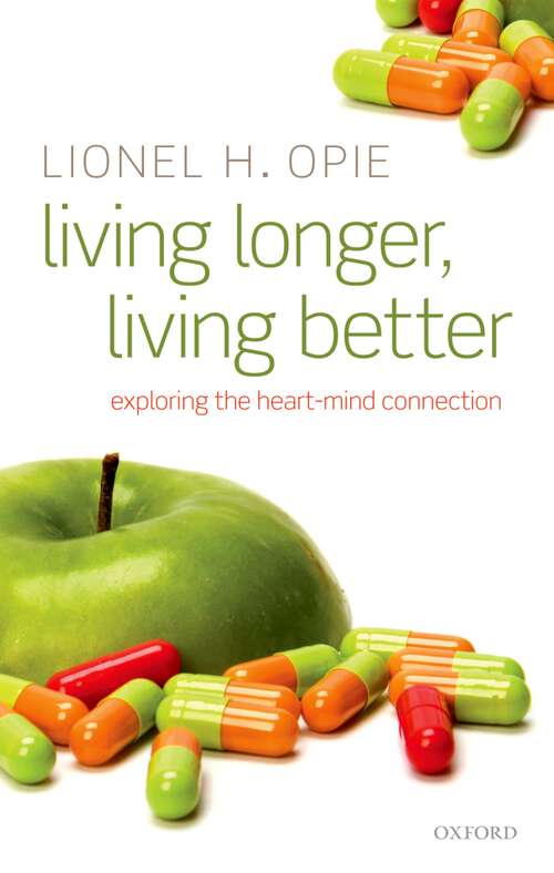 Book cover of Living Longer, Living Better: Exploring the Heart-Mind Connection