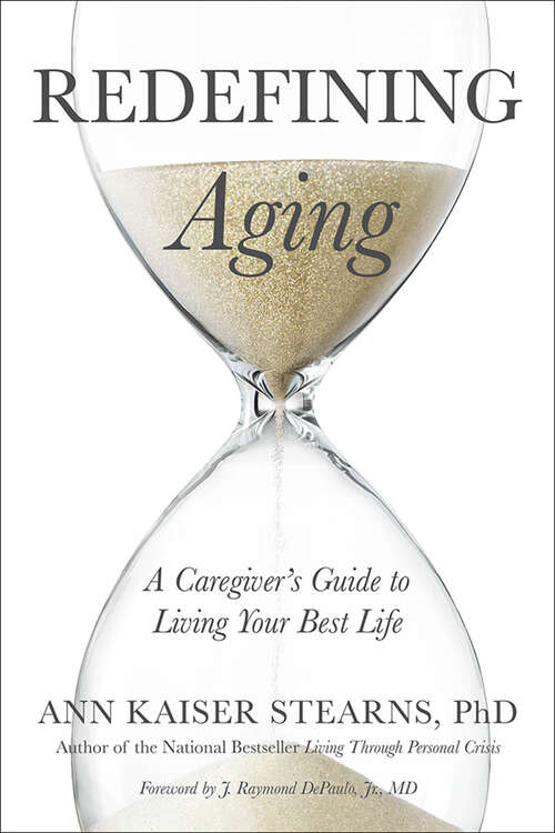 Book cover of Redefining Aging: A Caregiver's Guide to Living Your Best Life