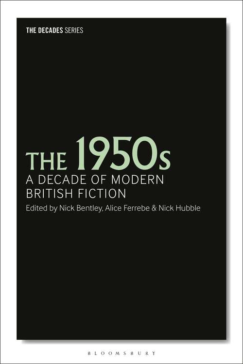 Book cover of The 1950s: A Decade of Modern British Fiction (The Decades Series)