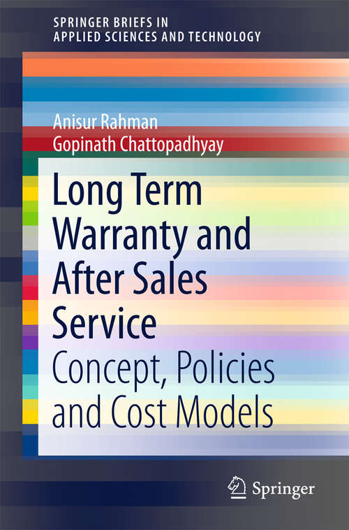 Book cover of Long Term Warranty and After Sales Service: Concept, Policies and Cost Models (2015) (SpringerBriefs in Applied Sciences and Technology)