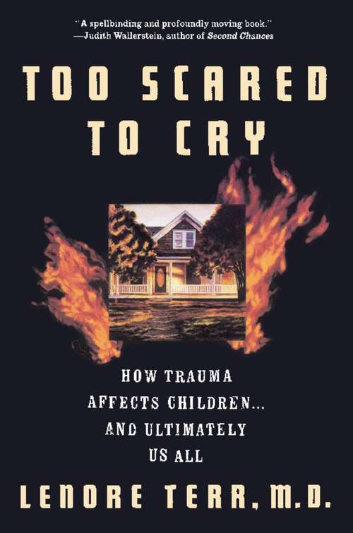 Book cover of Too Scared To Cry: Psychic Trauma In Childhood