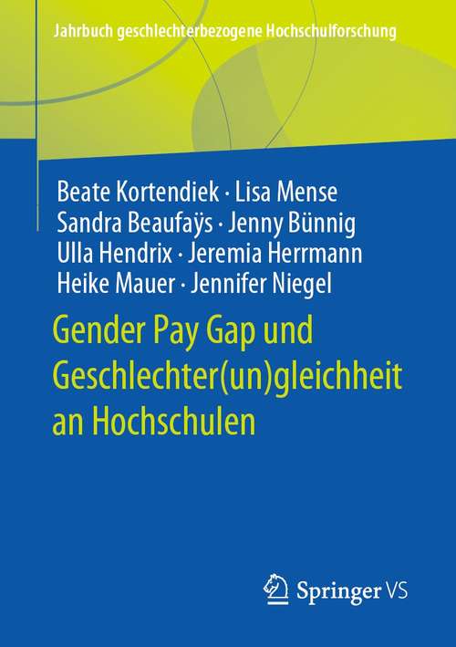 Book cover of Gender Pay Gap und Geschlechter (1. Aufl. 2021) (Jahrbuch geschlechterbezogene Hochschulforschung)