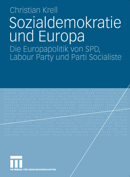 Book cover of Sozialdemokratie und Europa: Die Europapolitik von SPD, Labour Party und Parti Socialiste (2009)