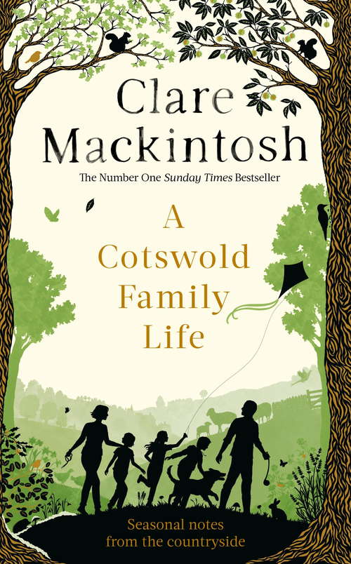 Book cover of A Cotswold Family Life: heart-warming stories of the countryside from the bestselling author