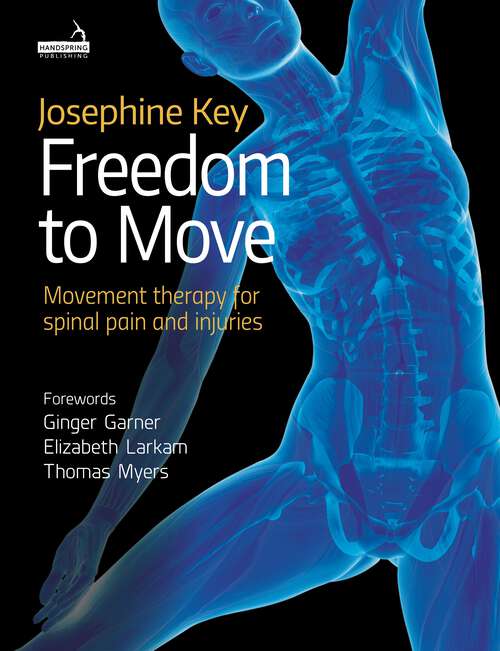 Book cover of Freedom to Move: Movement Therapy for Spinal Pain and Injuries