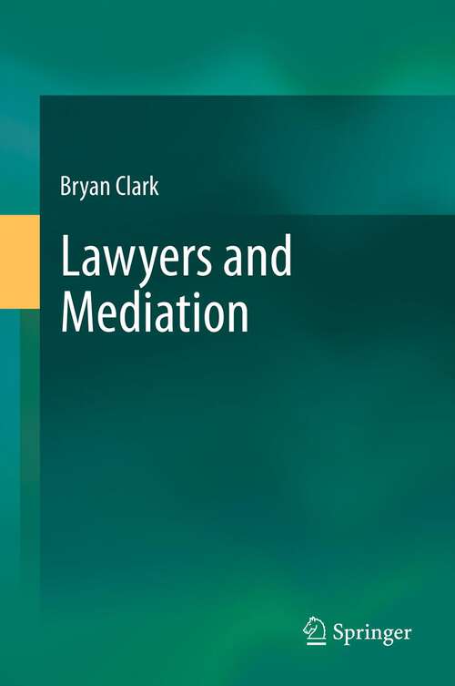 Book cover of Lawyers and Mediation (2012)