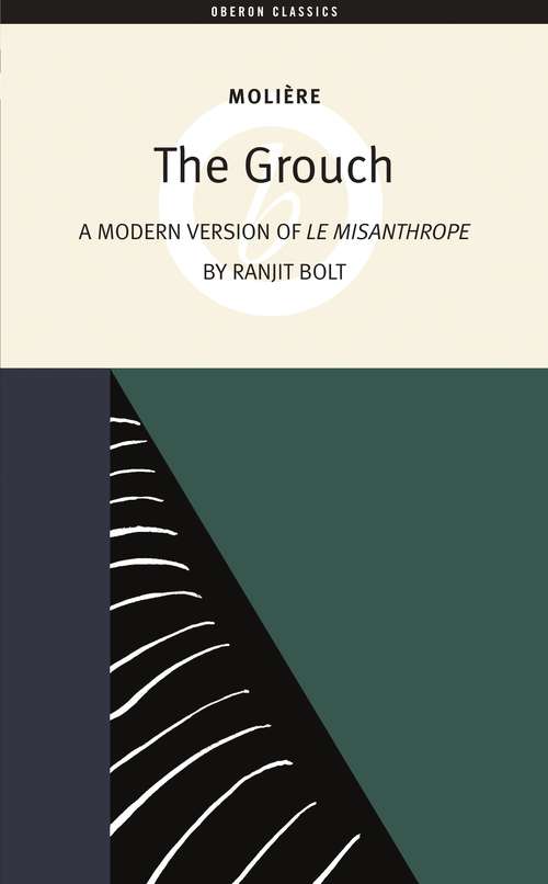 Book cover of The Grouch: A Modern Version of The Misanthrope (Oberon Modern Plays)