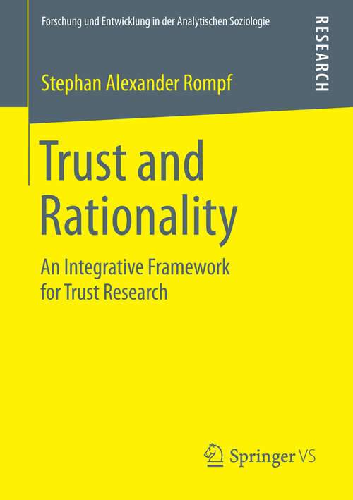 Book cover of Trust and Rationality: An Integrative Framework for Trust Research (2015) (Forschung und Entwicklung in der Analytischen Soziologie)