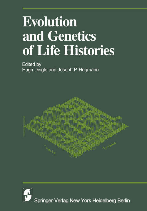 Book cover of Evolution and Genetics in Life Histories (1982) (Proceedings in Life Sciences)