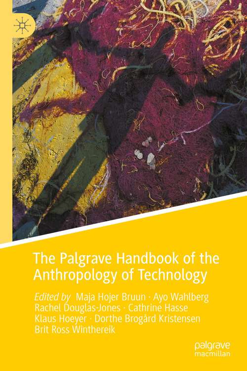 Book cover of The Palgrave Handbook of the Anthropology of Technology (1st ed. 2022)
