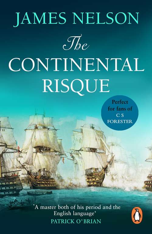 Book cover of The Continental Risque: A captivating and stirring maritime adventure that will have you gripped (The\revolution At Sea Saga: Bk. 3)