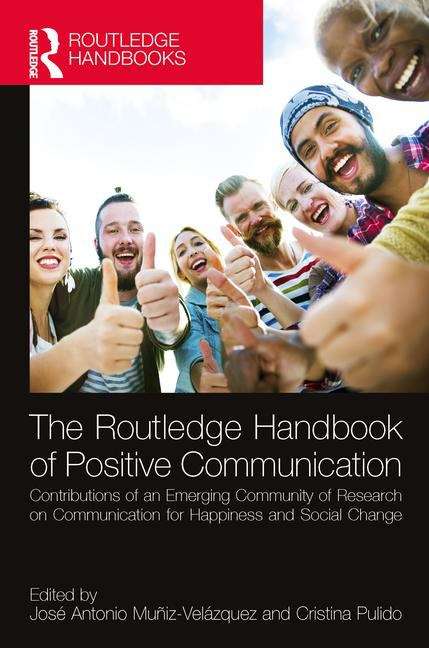 Book cover of The Routledge Handbook Of Positive Communication (Routledge Handbooks In Communication Studies)