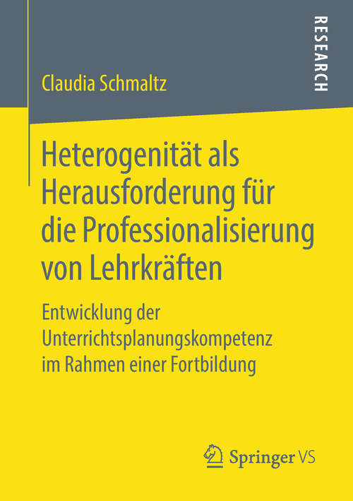 Book cover of Heterogenität als Herausforderung für die Professionalisierung von Lehrkräften: Entwicklung der Unterrichtsplanungskompetenz im Rahmen einer Fortbildung