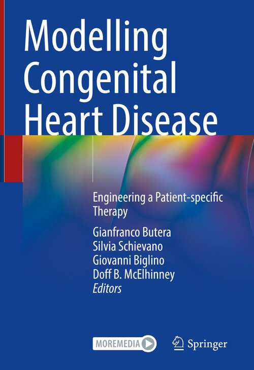 Book cover of Modelling Congenital Heart Disease: Engineering a Patient-specific Therapy (1st ed. 2022)