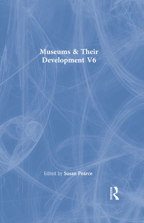 Book cover of Museums & Their Developmnt  V6