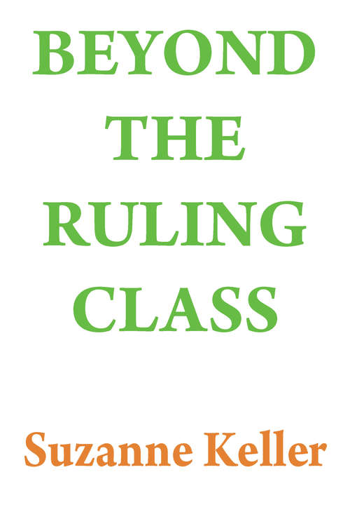 Book cover of Beyond the Ruling Class: Strategic Elites in Modern Society