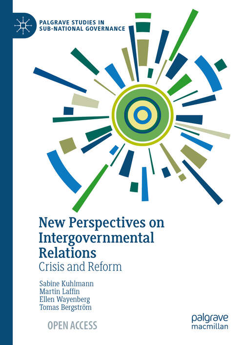 Book cover of New Perspectives on Intergovernmental Relations: Crisis and Reform (2024) (Palgrave Studies in Sub-National Governance)