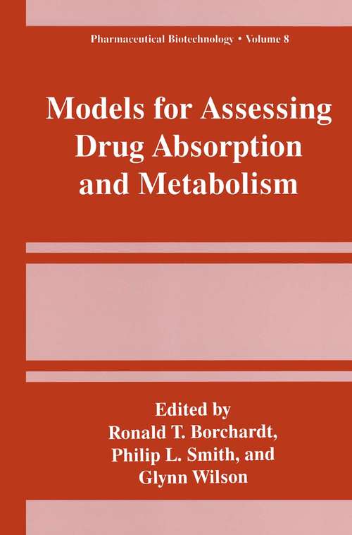 Book cover of Models for Assessing Drug Absorption and Metabolism (1996) (Pharmaceutical Biotechnology #8)