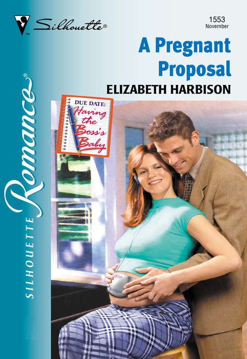 Book cover of A Pregnant Proposal (ePub First edition) (Mills And Boon Silhouette Ser.: No. 1553)