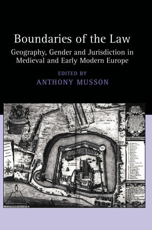 Book cover of Boundaries of the Law: Geography, Gender and Jurisdiction in Medieval and Early Modern Europe