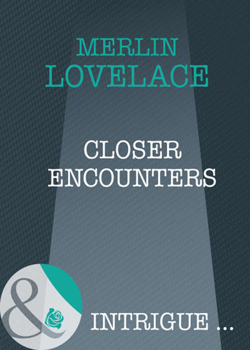 Book cover of Closer Encounters (ePub First edition) (Code Name: Danger #10)