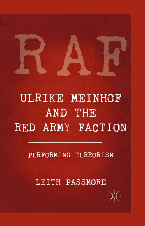 Book cover of Ulrike Meinhof and the Red Army Faction: Performing Terrorism (2011)