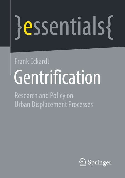 Book cover of Gentrification: Research and Policy on Urban Displacement Processes (1st ed. 2021) (essentials)