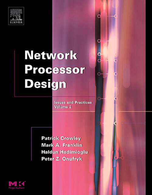 Book cover of Network Processor Design: Issues and Practices (ISSN: Volume 2)