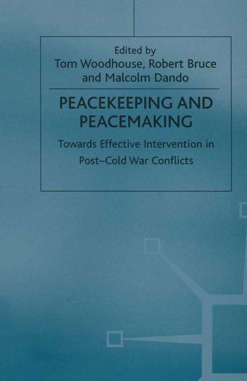 Book cover of Peacekeeping and Peacemaking: Towards Effective Intervention in Post-Cold War Conflicts (1st ed. 1998)