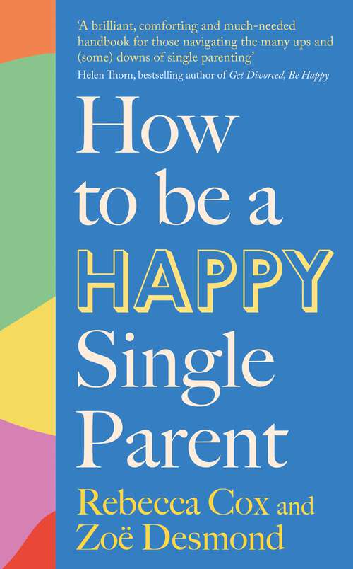 Book cover of How to Be a Happy Single Parent