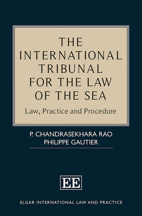 Book cover of The International Tribunal for the Law of the Sea: Law, Practice and Procedure (Elgar International Law and Practice series)