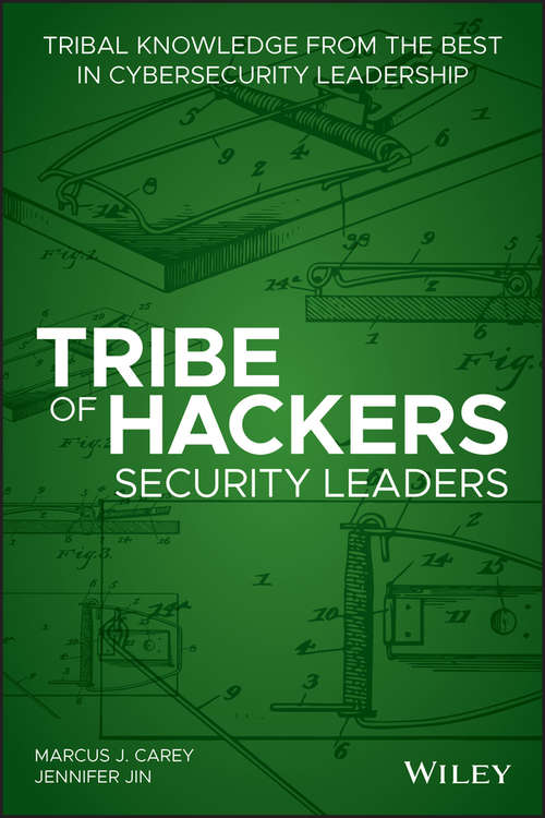 Book cover of Tribe of Hackers Security Leaders: Tribal Knowledge from the best in Cybersecurity Leadership (Tribe of Hackers)