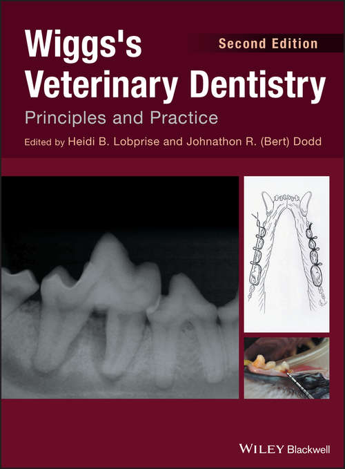 Book cover of Wiggs's Veterinary Dentistry: Principles and Practice (2)