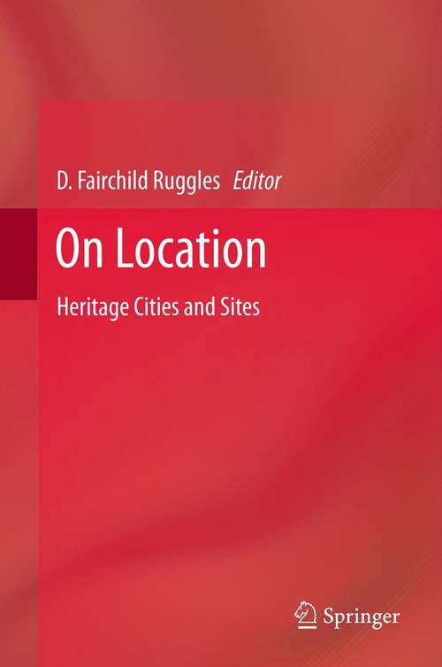 Book cover of On Location: Heritage Cities and Sites (2012)