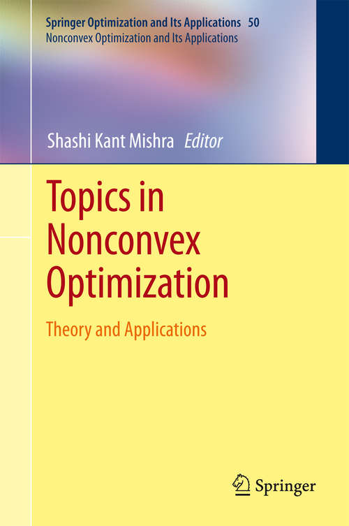 Book cover of Topics in Nonconvex Optimization: Theory and Applications (2011) (Nonconvex Optimization and Its Applications #50)