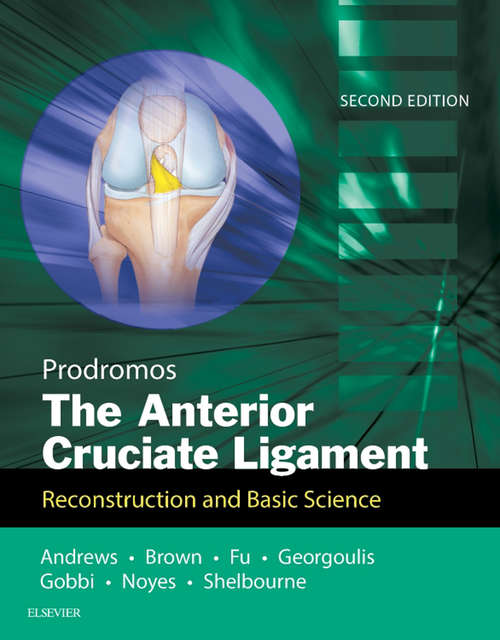 Book cover of The Anterior Cruciate Ligament: Reconstruction And Basic Science (2)